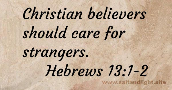 Christian believers should care for strangers (from Hebrews 13:1-2)