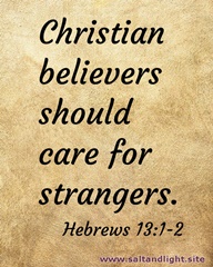Christian believers should care for strangers. Matthew 5:40
